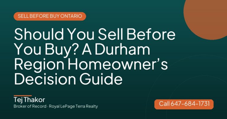 Should You Sell Before You Buy? A Durham Region Homeowner’s Decision Guide